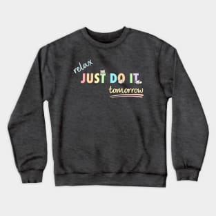 Relax Just Do It Tomorrow With Cats Pastel Color Crewneck Sweatshirt